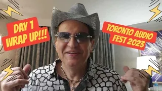 Discoveries and Surprises: Highlights from Day 1 - Toronto Audio Fest 2023