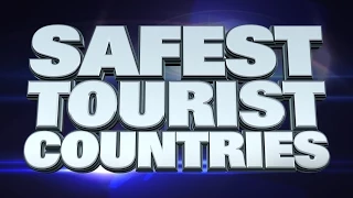 10 Safest countries for Tourists 2015