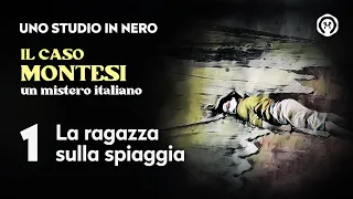 Il caso Montesi 1 - "La ragazza sulla spiaggia"