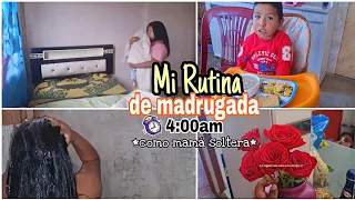 🌤Mi rutina de madrugada 4:00am| como mamá soltera+VLOG