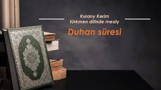 Duhan süresi. Kurany Kerim türkmen dilinde mealy.