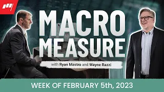Macro Measure - February 5, 2023