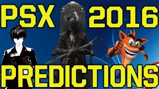 Bloodborne 2 , Persona 5 , Crash Bandicoot PS4 , PS VR - PlayStation Experience 2016 predictions