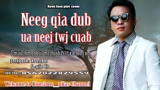 Neeg qia dub ua neej twj cuab 6/20/2017