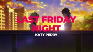 🎊Last Friday Night - Katy Perry (Slowed+Reverb)