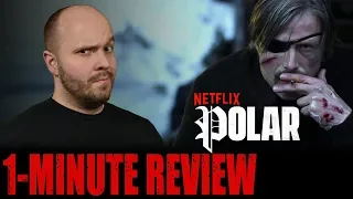 POLAR (2019) - Netflix Original Movie - One Minute Movie Review