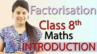 Introduction - Factorization - Chapter 12 - NCERT Class 8th Maths