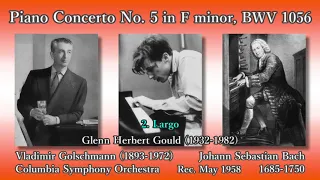 Bach: Piano Concerto No. 5, Gould & Golschmann (1958) バッハ ピアノ協奏曲第5番 グールド＆ゴルシュマン