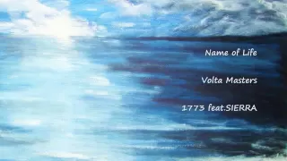 Name of Life - Volta Masters + 1773 feat.SIERRA