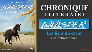 Whisper: Les liens du coeur (tome 4), par Lea Schmidbauer - Chronique littéraire #35