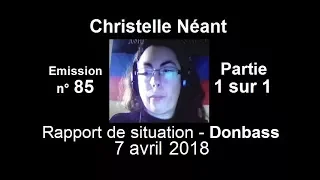 Christelle Néant Donbass SitRep n°85 ~ 7 avril 2018 partie 1 sur 1