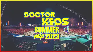 Doctor Keos - Summer Mix 2023 - Best of Party Music | NEW SONGS & REMIXES