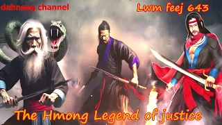 Lwm feej tub nab dub The shaman Part 643 - Tsiv teb Tsaws Chaws - Swordsman of Justice story