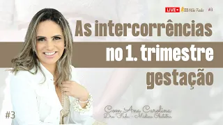 Quais são as intercorrências do 1º Trimestre de Gestação - Live #3