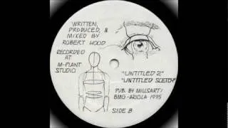 Robert Hood - Untitled Scetch (Techno 1995)