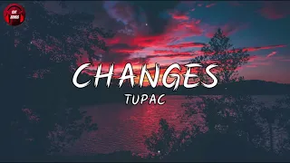 2pac - Changes (Lyrics) 2021