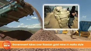 Government takes over Russian gold mine in mafia style