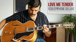 AS 151 - Love me tender - Elvis Presley - 1938 Epiphone Deluxe