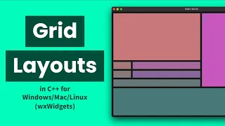 wxWidgets: Advanced UI Layouts for Multiplatform C++ Apps with Grid Sizers