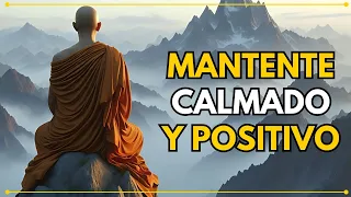 CÓMO MANTENER LA CALMA Y SER POSITIVO EN LA VIDA – SABIDURIA BUDISTA