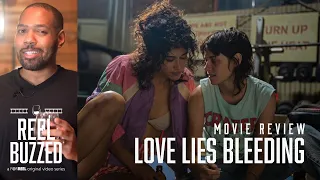 Reel Buzzed S3E2 | 'Love Lies Bleeding' Movie Review