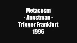 Metacosm - Angstman
