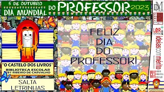 DIA MUNDIAL DO PROFESSOR - 5 DE OUTUBRO - OS NOSSOS PROFESSORES