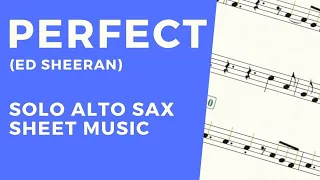 Perfect - Ed Sheeran - Solo Alto Saxophone Sheet Music