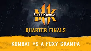 Final Kombat 2020: Quarter Finals | Kombat vs A F0xy Grampa | Mortal Kombat