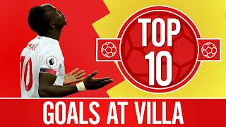 Top 10: The best Liverpool goals at Aston Villa | Gerrard, Mane, Litmanen