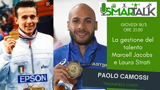 🔥 Paolo Camossi: la gestione del talento, Marcell Jacobs e Laura Strati! 🔥 🏃‍♀️