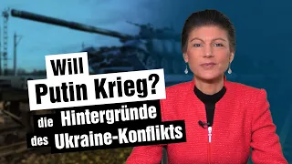 Will Putin Krieg? - Die Hintergründe des Ukraine-Konflikts