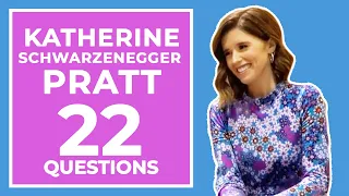 Katherine Schwarzenegger Pratt Answers 22 Questions About Herself