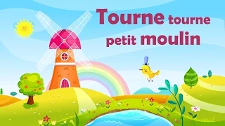 Tourne tourne petit moulin - French nursery rhyme for kids and babies (with lyrics)