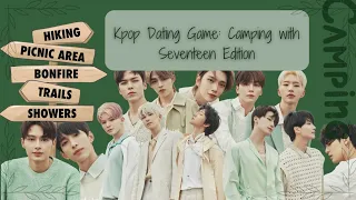 [KPOP GAME] KPOP DATING GAME - CAMPING WITH SEVENTEEN