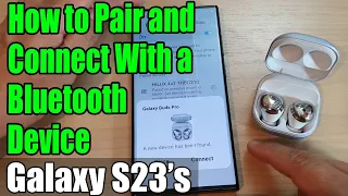 Galaxy S23's: How to Pair and Connect With a Bluetooth Device