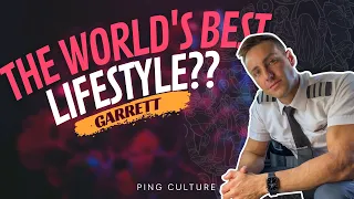 The World's Best Lifestyle? Flying With Garrett