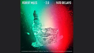 ROBERT MILES & FATO DEEJAYS - One & One 2.0 (Enigmatic mix)