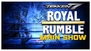 Tekken 7 Royal Rumble MAIN EVENT