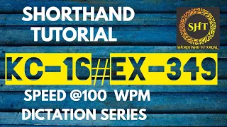 #DSSSB | Kailash Chandra | Volume no.16 | Ex 349 | Speed 100 WPM | #Shorthand_Tutorial | Kc Magazine