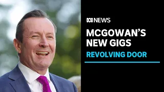 Ex-premier Mark McGowan's new job with Joe Hockey's firm described as "wrong" I ABC NEWS