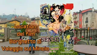 #15 Location del film "Senso" di Luchino Visconti 1953 - 2024 Borghetto di Valeggio sul Mincio