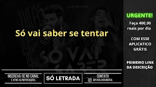 Lucas Lucco e Lauana Prado - Só vai saber (LETRA)