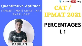 CAT/IPMAT  2021 | QUANT | PERCENTAGES L 1| By Kabilan Sir