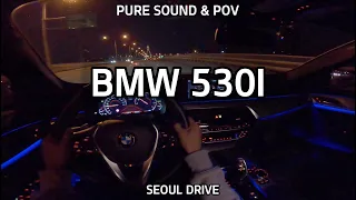 2017 BMW G30 530i - Night Seoul relaxed driving POV ASMR pure sound by Gopro9