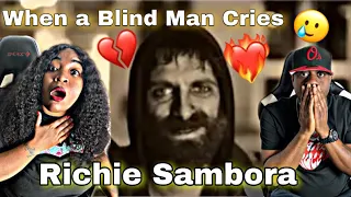 THIS MADE MY WIFE CRY!!! RICHIE SAMBORA - WHEN A BLIND MAN CRIES (REACTION)