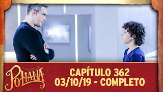 As Aventuras de Poliana | capítulo 362 - 03/10/19, completo