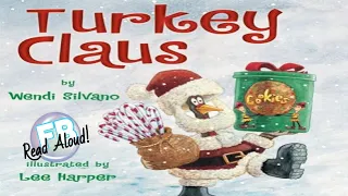 🎄 Kids Books Read Aloud | Turkey Claus by Wendi Silvano