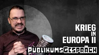 Krieg in Europa II - Publikumsgespräch #62