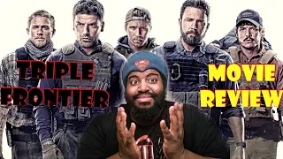 TRIPLE FRONTIER - Movie Review